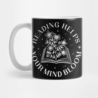 Books Reading Helps Your  Mind Bloom Book Lover Mug